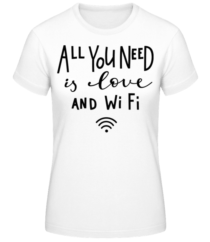 Vorschau: All You Need Is Wifi - Frauen Basic T-Shirt - Weiß - Vorne