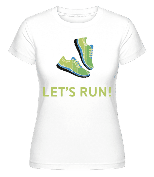 Preview: Let's Run -  Shirtinator Women's T-Shirt - White - Front