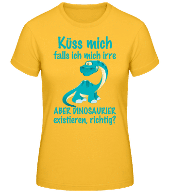 Küss Mich Falls Ich Mich Irre - Frauen Basic T-Shirt - Goldgelb - Vorne