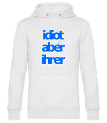 Idiot Aber Ihrer · Männer Standard Hoodie
