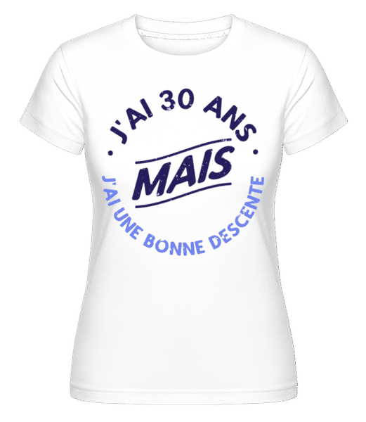 Aperçu: J'ai 30 Ans -  T-shirt Shirtinator femme - Blanc - Devant