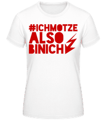 Also Bin Ich · Frauen T-Shirt B&C