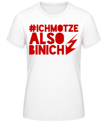 Also Bin Ich - Frauen T-Shirt B&C - Weiß - Vorne