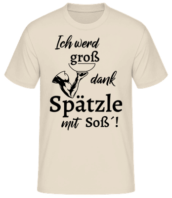 Ich Werd Groß Dank Spätzle Mit Soß - Männer Basic T-Shirt - Creme - Vorne
