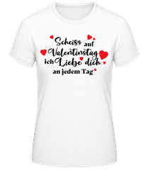 Scheiss Auf Valentinstag · Frauen Basic T-Shirt