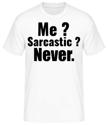Me Sarcastic? - T-shirt standard Homme - Blanc - Devant