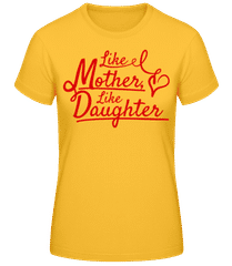 Like Mother Like Daughter · Camiseta básica de mujer