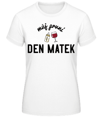 Můj První Den Matek - Dámské basic tričko - Bílá - Napřed