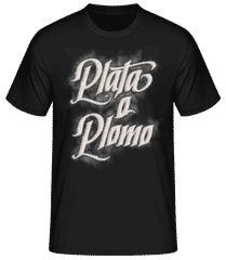 Plata O Plomo · Camiseta básica para hombre