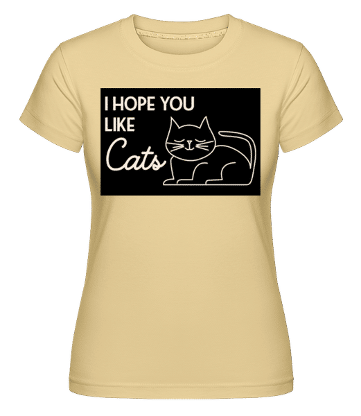 Preview: I Hope You Like Cats -  Shirtinator Women's T-Shirt - Yellow - Front