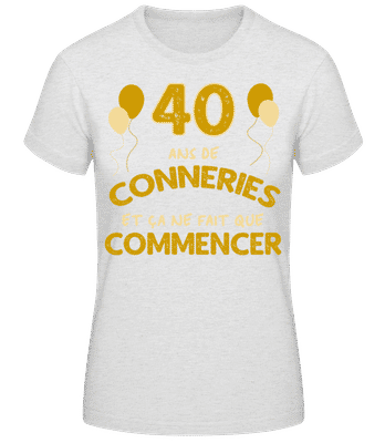 40 Ans De Conneries  - T-shirt standard Femme - Gris chiné - Devant