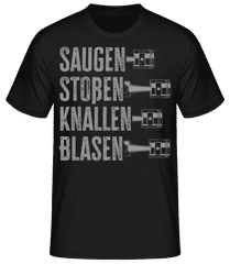 Saugen Stoßen Knallen Blasen · Männer T-Shirt B&C