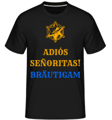 Adio´s Sen~oritas Bräutigam Blau · Shirtinator Männer T-Shirt Adio´s Sen~oritas Bräutigam Blau · Shirtinator Männer T-Shirt