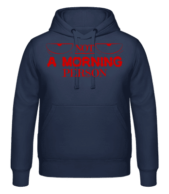 Not A Morning Person 1 - Unisex Hoodie - Navy - Front