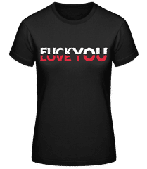 Fck You Love You · Dámske basic tričko