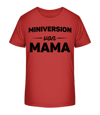 Miniversion Von Mama - Kinder Bio T-Shirt Stanley Stella 2.0 - Rot - Vorne