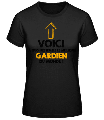 Le Meilleure Gardien Du Monde - T-shirt femme B&C - Noir - Devant
