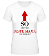 Die Beste Mama Der Welt - Frauen Basic T-Shirt - Weiß - Vorne