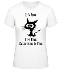 Everything Is Fine - Frauen Basic T-Shirt - Weiß - Vorne