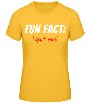 Fun Fact I Dont Care - Dámske basic tričko - Zlatožltá - Predné