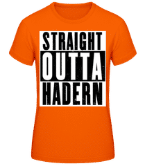 Straight Outta Hadern · Frauen T-Shirt B&C