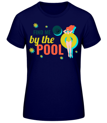 Find Me By The Pool - Women's Basic T-Shirt - Navy - Front