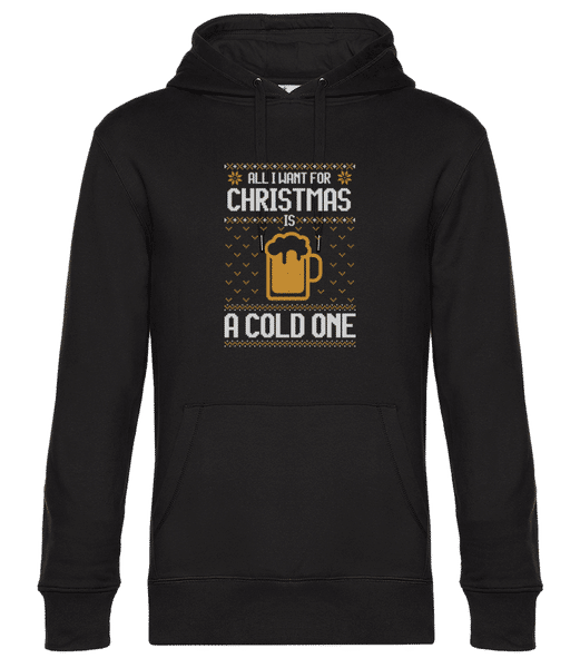 All I want for Christmas is a cold one - Sweat à capuche premium Unisexe - Noir - Devant