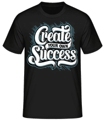 Create Your Own Success · Camiseta básica para hombre