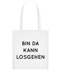 Bin Da Kann Losgehen · Stofftasche