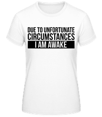 I Am Awake · T-shirt femme B&C
