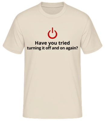 Have You Tried Turning Off - Camiseta básica para hombre - Crema - delante