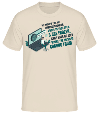 My Mind Like My Internet Browser - Männer Basic T-Shirt - Creme - Vorne
