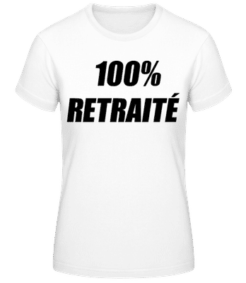 100% Retraité - T-shirt femme B&C - Blanc - Devant