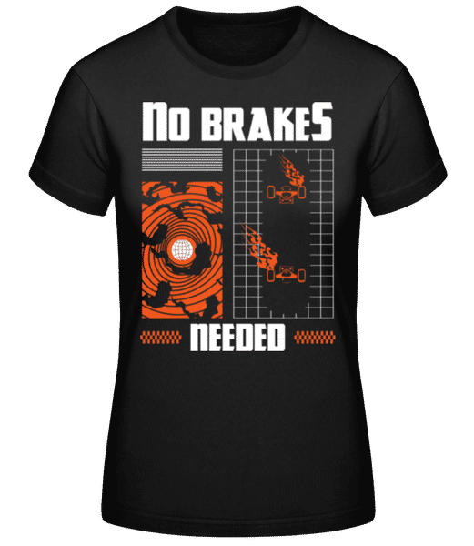 Aperçu: No Brakes - T-shirt standard Femme - Noir - Devant