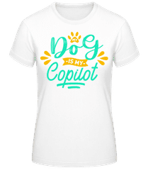 My Dog Is My Copilot · Women's Basic T-Shirt