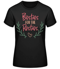 Besties For The Resties · Camiseta básica de mujer