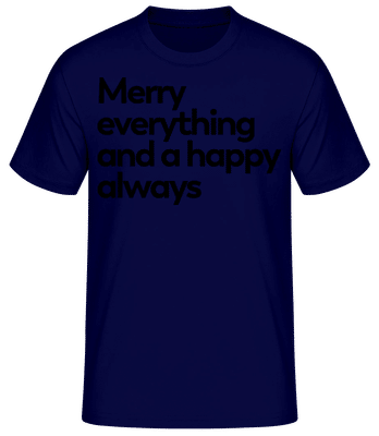 Merry Everything Happy Always - T-shirt standard Homme - Bleu marine - Devant