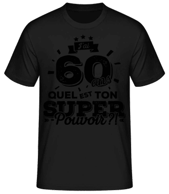 60 Ans Super Pouvoir - T-shirt standard Homme - Noir - Devant