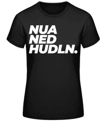 Nua Ned Hudln · Frauen Basic T-Shirt