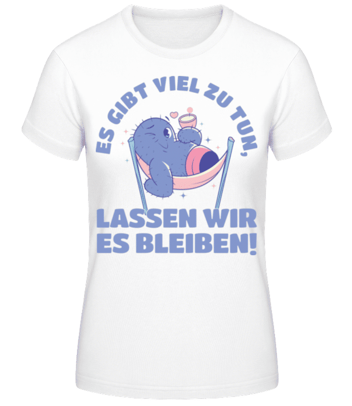 Vorschau: Lassen Wir Es Bleiben - Frauen Basic T-Shirt - Weiß - Vorne