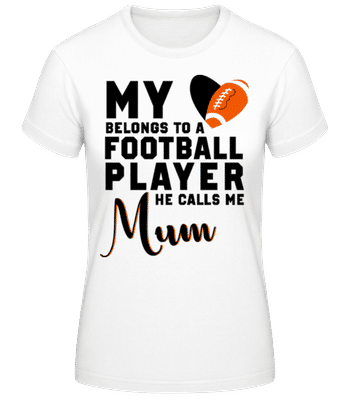Football Player Calls Me Mum - Camiseta básica de mujer - Blanco - delante