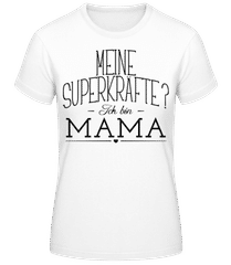 Superkräfte Mama · Frauen Basic T-Shirt