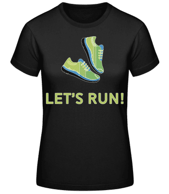 Let's Run - Women's Basic T-Shirt - Black - Front