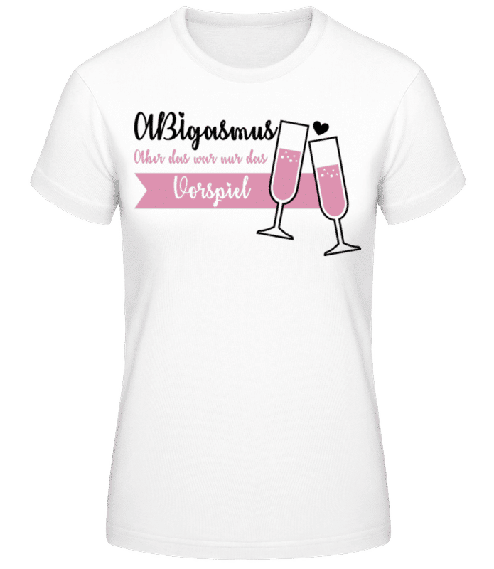 Vorschau: ABIgasmus Das Vorspiel - Frauen Basic T-Shirt - Weiß - Vorne
