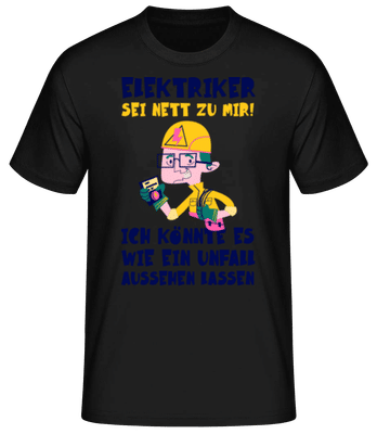 Elektriker Sei Nett Zu Mir - Männer Basic T-Shirt - Schwarz - Vorne
