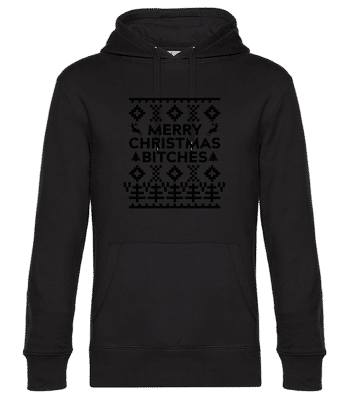 Merry Christmas Bitches - Unisex Premium Hoodie - Black - Front