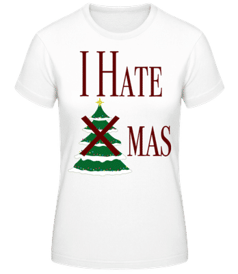 I Hate Xmas - T-shirt femme B&C - Blanc - Devant