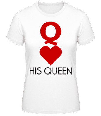 His Queen - Frauen Basic T-Shirt - Weiß - Vorne