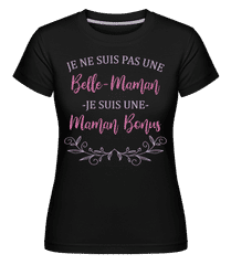 Belle-Maman Je Suis Une Maman Bonus ·  T-shirt Shirtinator femme