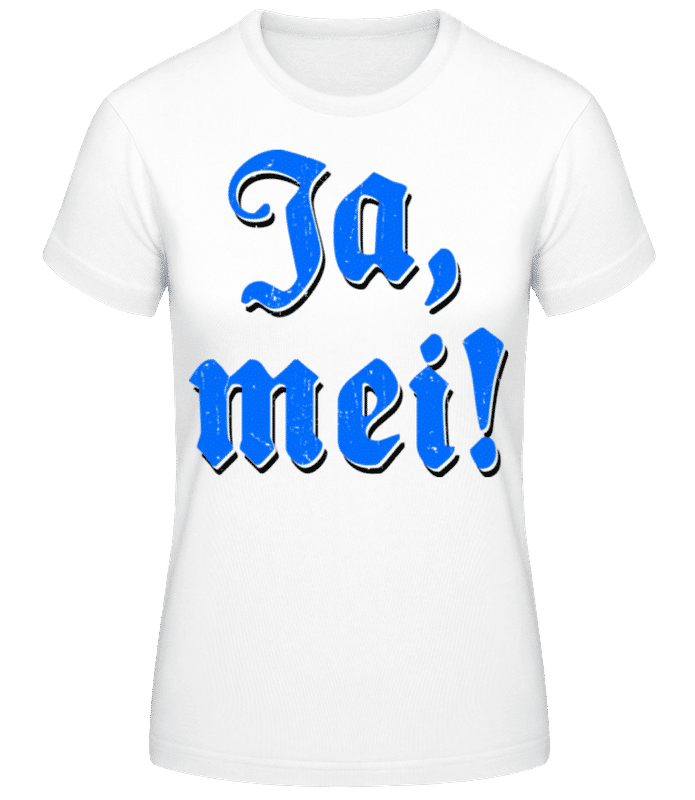 Vorschau: Ja, Mei! - Frauen T-Shirt B&C - Weiß - Vorne